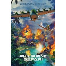 (英文圖書)Philippine Safari: An Alt-History of Military Aviation 平裝版, Independently Published, 英文