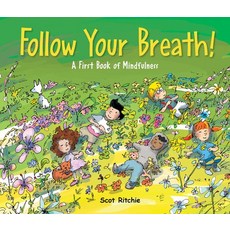 Follow Your Breath!: A First Book of Mindfulness Hardcover, Kids Can Press