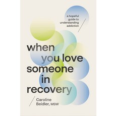 (英文圖書)When You Love Someone in Recovery: A Hopeful Guide to Understanding Addiction 平裝版, Thomas Nelson, 英文