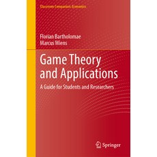 (영문도서) Game Theory and Applications: A Guide for Students and Researchers Hardcover, Springer, English, 9783658446079