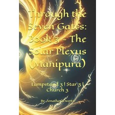 (英文圖書)Through the Seven Gates: Book 3 - The Solar Plexus (Manipura): Lampstand 3 Star... 平裝版, Independently Published, 英文