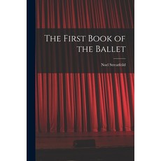 (영문도서) The First Book of the Ballet Paperback, Hassell Street Press, English, 9781013414015