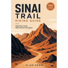 (英文圖書)Sinai Trail Hiking Guide: Stage Plans Camps Water Points & Trek Logistics 平裝版, Independently Published, 英文