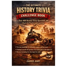 (영문도서)The Ultimate History Trivial Challenge Book: Over 400 Trivial Questions and Fact... Paperback, Wz Publications, English, 9798295510250