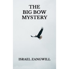 The Big Bow Mystery Paperback, Independently Published, English, 9798738305597