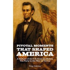 (英文圖書)Pivotal Moments That Shaped America History of the U.S. from the Boston Tea Par... 精裝版, Spines, 英文