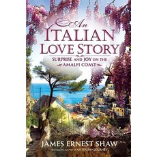 (영문도서) An Italian Love Story: Surprise and Joy on the Amalfi Coast Paperback, Campagna, English, 9780984658541
