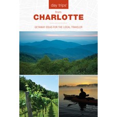 (영문도서) Day Trips(r) from Charlotte: Getaway Ideas for the Local Traveler Paperback, Globe Pequot Press, English, 9781493070244
