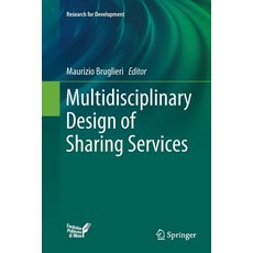 (영문도서) Multidisciplinary Design of Sharing Services Paperback, Springer, English, 9783030086169