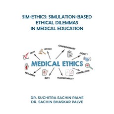 (영문도서)Sim-Ethics: Simulation-Based Ethical Dilemmas in Medical Education Hardcover, Notion Press, English, 9798901124642