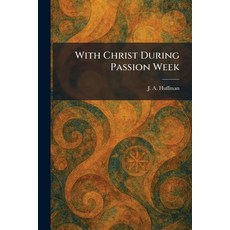 (英文圖書)With Christ During Passion Week 平裝版, Tradd Street Press, 英文