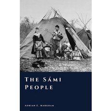 (영문도서)The Sámi People: A History of the Indigenous North Paperback, Independently Published, English, 9798275736168