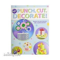 Wilton 惠爾通 Punch .Cut. Decorate! 圖書 烘焙書 WT902-1232，烘焙裝飾技巧教學，輕鬆製作精美甜點