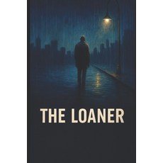 (영문도서)The Loaner Paperback, Independently Published, English, 9798270590093