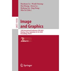 (영문도서) Image and Graphics: 12th International Conference Icig 2023 Nanjing China September 22-24... Paperback, Springer, English, 9783031463075