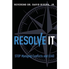(영문도서)Resolve It: Stop Managing Conflicts and Lead Paperback, Ghost Publishing, English, 9798991219778