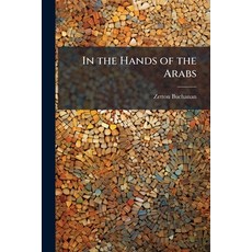 (영문도서)In the Hands of the Arabs Paperback, Nabu Press, English, 9781176716360