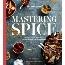 (영문도서) Mastering Spice: Recipes and Techniques to Transform Your Everyday Cooking: A Cookbook Hardcover, Clarkson Potter Publishers, English, 9781984823694