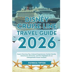 [5] DISNEY CRUISE LINE TRAVEL GUIDE 2026: Expert Planning Tips Onboard Experiences Family-Friend