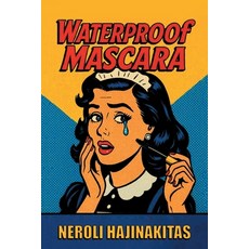 (영문도서)Waterproof Mascara Paperback, Tellwell Talent, English, 9781834185828