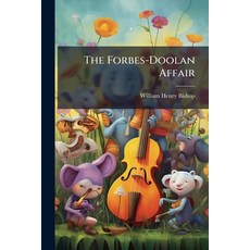 (영문도서)The Forbes-Doolan Affair: With Other Stories by Favorite Authors Paperback, Nabu Press, English, 9781141005864
