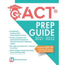 ACT Prep Guide 2021-2022: Full-Length 4 hours Practice Exam Groundbreaking Techniques and Tips to M... Paperback, Independently Published, English, 9798556809659