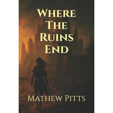 (英文圖書)Where The Ruins End 平裝版, Independently Published, English