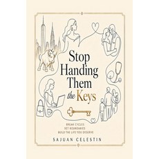 (영문도서)Stop Handing Them the Keys Paperback, Celestin Diagnostic, LLC, English, 9798996804931