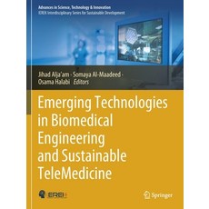 (영문도서) Emerging Technologies in Biomedical Engineering and Sustainable TeleMedicine Paperback, Springer, English, 9783030146498