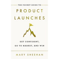 (영문도서) The Pocket Guide to Product Launches: Get Confident Go to Market and Win Paperback, Houndstooth Press, English, 9781544527604