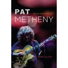 (영문도서) Pat Metheny: Stories Beyond Words Paperback, University of Chicago Press, English, 9780226834450