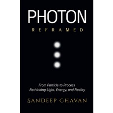 (영문도서)Photon Reframed Paperback, Gyrus Vision, English, 9798235618831 Gyrus Vision, English, 9798235618831