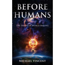 (英文圖書)Before Humans: The Drama of World-Making 精裝版, Havona Press, 英文