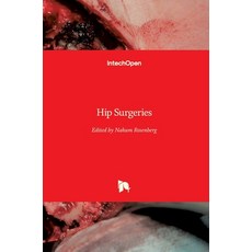 (영문도서) Hip Surgeries Hardcover, Intechopen, English, 9781838802356