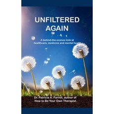(영문도서)Unfiltered Again Paperback, Dr. Patricia A. Farrell, English, 9798998683213