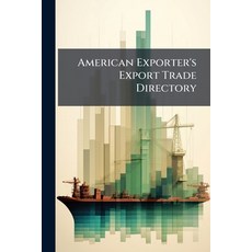 (영문도서)American Exporter's Export Trade Directory Paperback, Hutson Street Press, English, 9781024347715