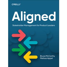 (영문도서) Aligned: Stakeholder Management for Product Leaders Paperback, O'Reilly Media, English, 9781098134426