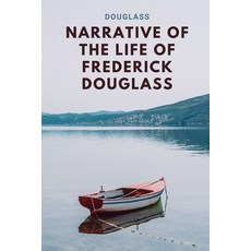 Narrative of the Life of Frederick Douglass: New Version - Amazon Classic Paperback, Independently Published, English, 9798593632388