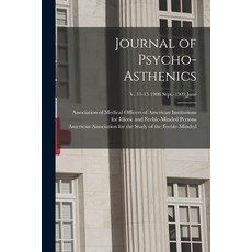 (영문도서) Journal of Psycho-asthenics; v. 11-13 1906 Sept.-1909 June Paperback, Legare Street Press, English, 9781015225060