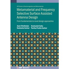 (영문도서)Metamaterial and Frequency Selective Surface Assisted Antenna Design: From funda... Paperback, Institute of Physics Publis..., English, 9780750354233