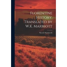 (영문도서) Florentine History. Translated by W.K. Marriott Paperback, Legare Street Press, English, 9781021475497