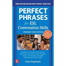 Perfect Phrases for ESL:Conversation Skills Premium 3rd edition, McGraw-Hill Companies, Perfect Phrases for ESL, Diane Engelhardt(저)