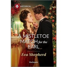 (영문도서)A Mistletoe Match for the Earl Mass Market Paperbound, Harlequin Special Releases, English, 9781335831613