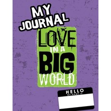 (영문도서)Love In A Big World: My Journal - 6th Grade Paperback, Bluewonder Creative, Inc., English, 9781737650669