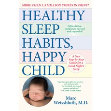 Healthy Sleep Habits Happy Child 5th Edition: A New Step-By-Step Program for a Good Night's Sleep Paperback, Ballantine Books, English, 9780593158548
