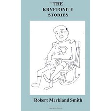 The Kryptonite Stories