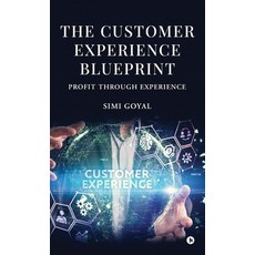 (영문도서)The Customer Experience Blueprint: Profit Through Experience Hardcover, Notion Press, English, 9798898793401