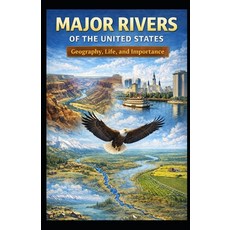 (영문도서)Major 15 Rivers of the United States: 100 Questions with answers on Major 15 Riv... Paperback, Independently Published, English, 9798241893468