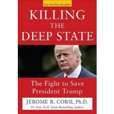 Killing the Deep State:The Fight to Save President Trump, Humanix Books