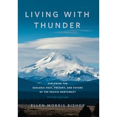 (영문도서)Living with Thunder: Exploring the Geologic Past Present and Future of the Pac... Paperback, Oregon State University Press, English, 9781962645409